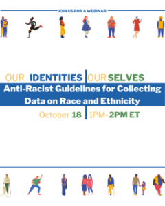 Our Identities Ourselve Anti Racist Guidelines For Collecting Data On Race And Ethnicity