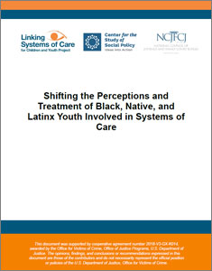 Shifting the Perceptions and Treatment of Black, Native, Latinx Youth in Systems of Care thumbnail.