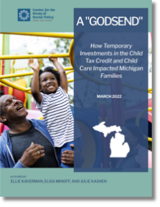 A Godsend How Temporary Investments In The Child Tax Credit And Child Care Impacted Michigan Families