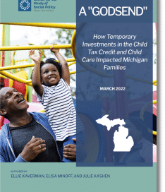 A Godsend How Temporary Investments In The Child Tax Credit And Child Care Impacted Michigan Families