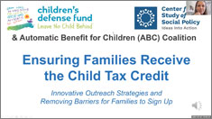 Ensuring Families Receive the Child Tax Credit Ensuring Families Receive the Child Tax Credit thumbnail.